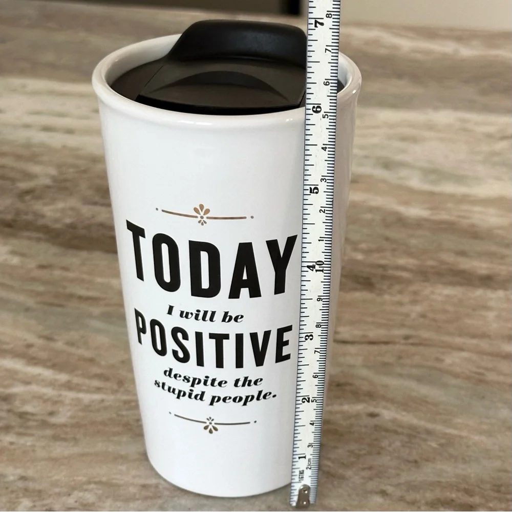 Hallmark Travel Coffee Cup “Today I Will Be Positive Despite The Stupid People”
